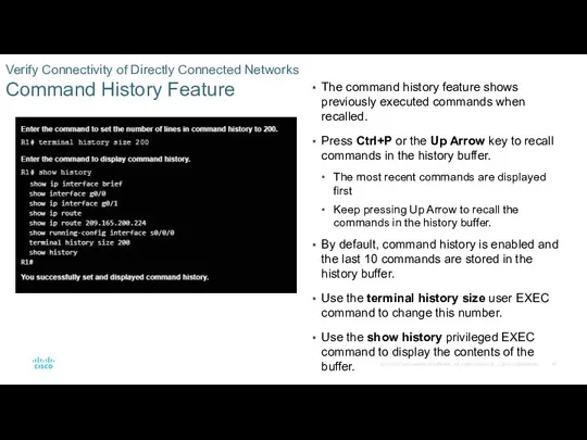 Verify Connectivity of Directly Connected Networks Command History Feature The