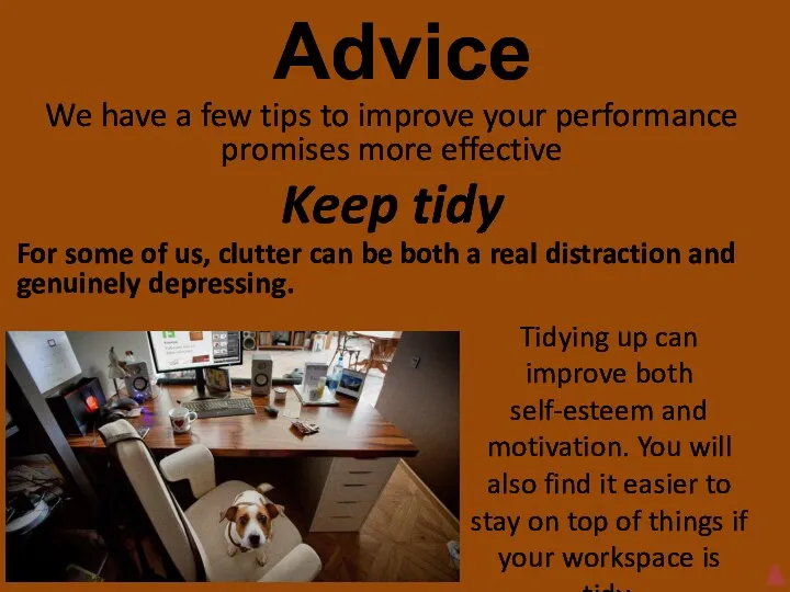 Аdvice We have a few tips to improve your performance promises more effective