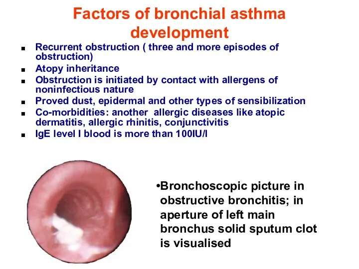 Factors of bronchial asthma development Recurrent obstruction ( three and