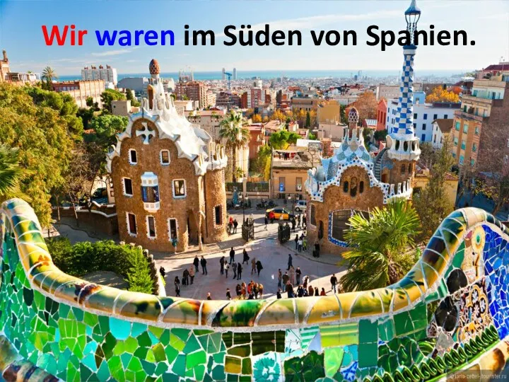 Wir waren im Süden von Spanien.