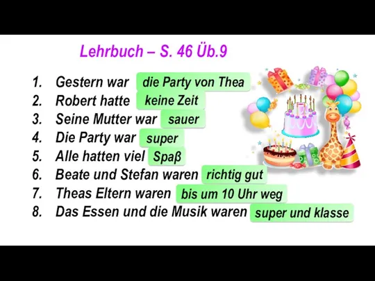 Lehrbuch – S. 46 Üb.9 Gestern war … Robert hatte … Seine Mutter