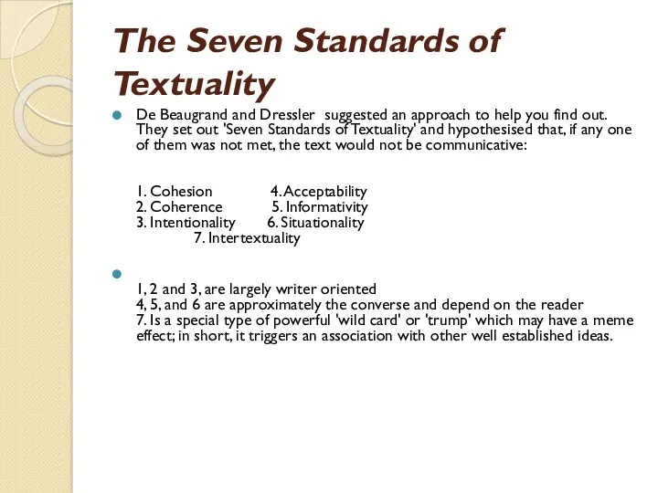 The Seven Standards of Textuality De Beaugrand and Dressler suggested