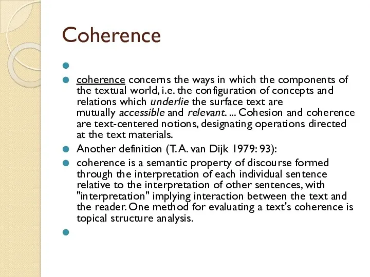 Coherence coherence concerns the ways in which the components of