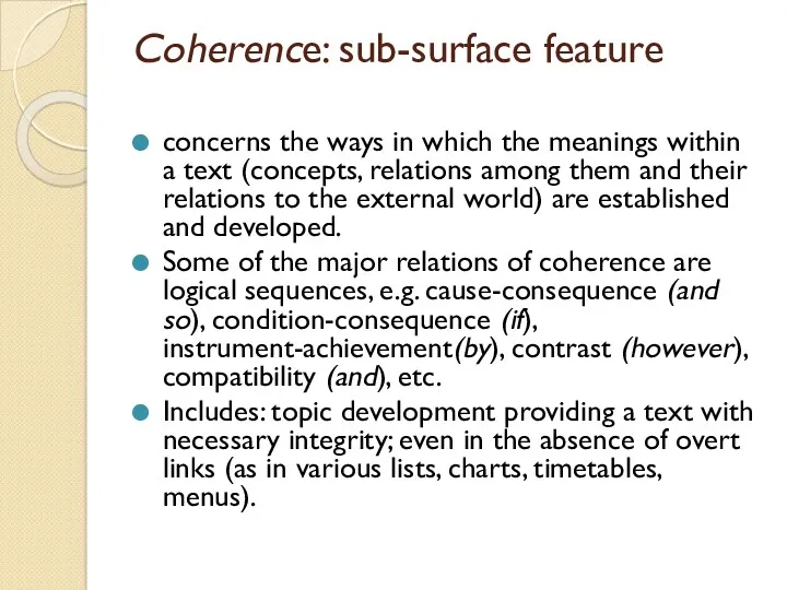 Coherence: sub-surface feature concerns the ways in which the meanings