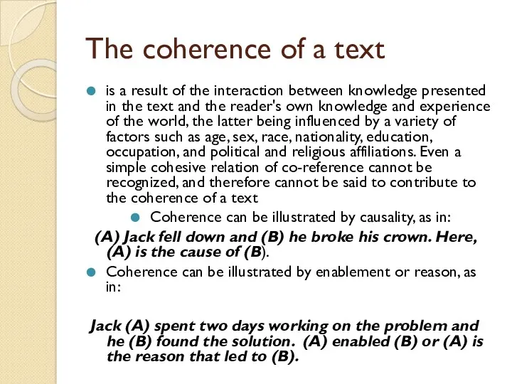 The coherence of a text is a result of the