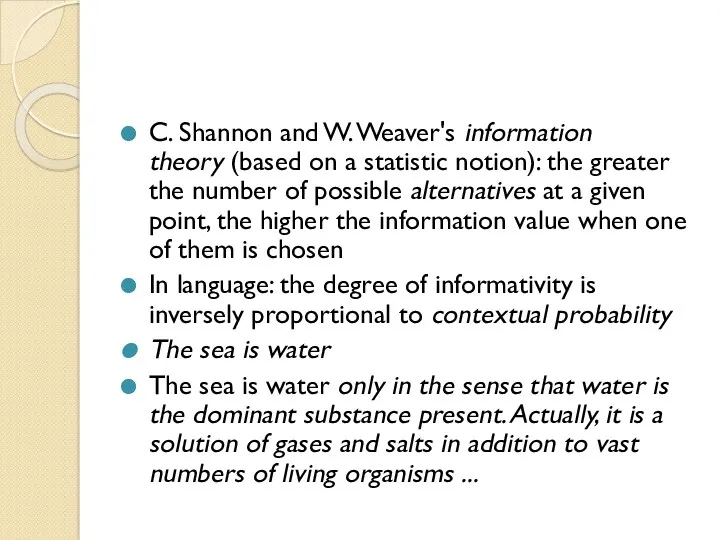 C. Shannon and W. Weaver's information theory (based on a