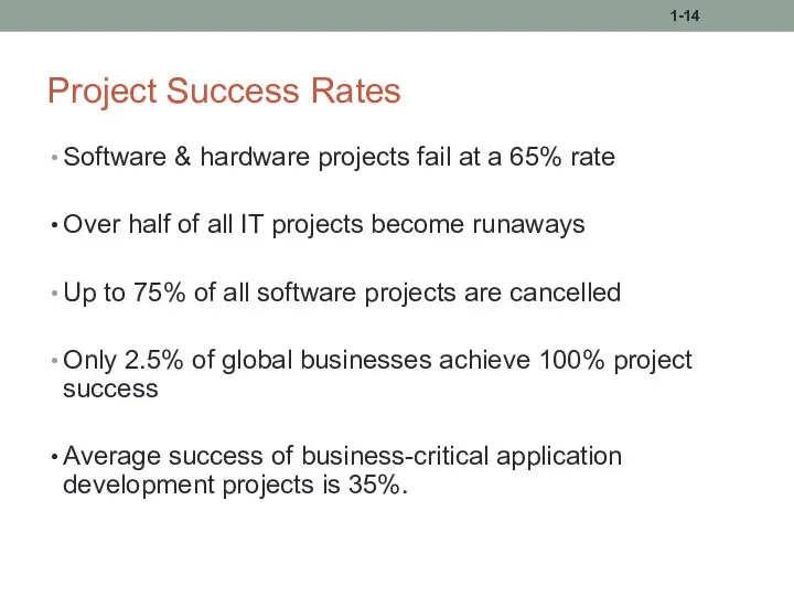 Project Success Rates Software & hardware projects fail at a