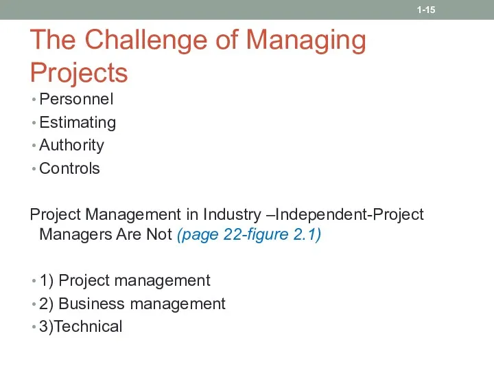 The Challenge of Managing Projects Personnel Estimating Authority Controls Project