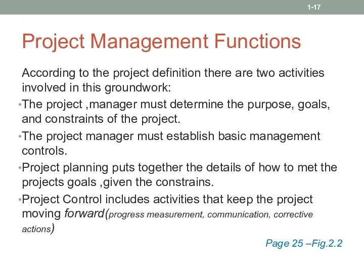 Project Management Functions According to the project definition there are