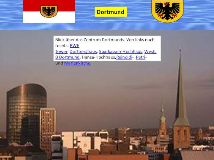 Blick über das Zentrum Dortmunds. Von links nach rechts: RWE