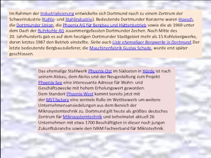 Im Rahmen der Industrialisierung entwickelte sich Dortmund rasch zu einem