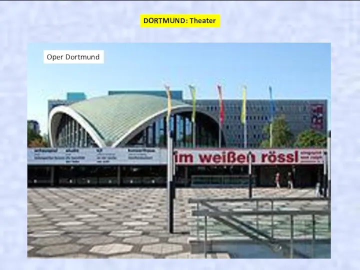 DORTMUND: Theater Oper Dortmund