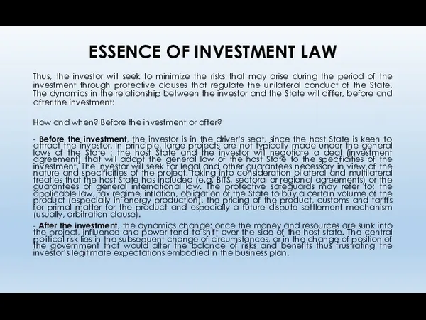 ESSENCE OF INVESTMENT LAW Thus, the investor will seek to minimize the risks