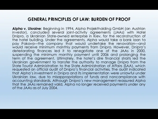 GENERAL PRINCIPLES OF LAW: BURDEN OF PROOF Alpha v. Ukraine: Beginning in 1994,