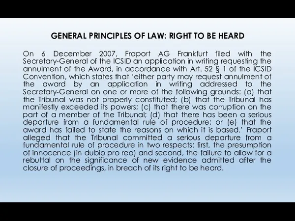 GENERAL PRINCIPLES OF LAW: RIGHT TO BE HEARD On 6 December 2007, Fraport