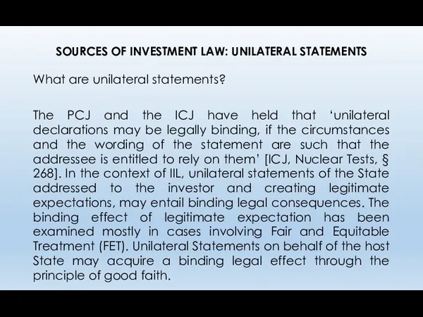 SOURCES OF INVESTMENT LAW: UNILATERAL STATEMENTS What are unilateral statements?
