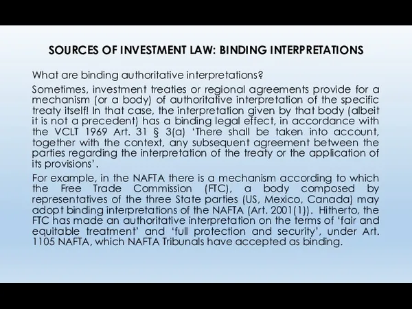 SOURCES OF INVESTMENT LAW: BINDING INTERPRETATIONS What are binding authoritative