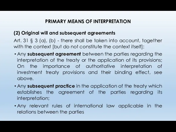 PRIMARY MEANS OF INTERPRETATION (2) Original will and subsequent agreements Art. 31 §