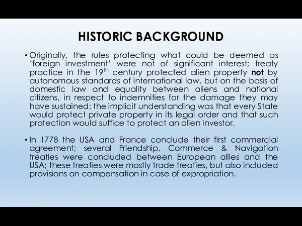 HISTORIC BACKGROUND Originally, the rules protecting what could be deemed