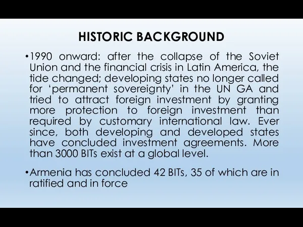 HISTORIC BACKGROUND 1990 onward: after the collapse of the Soviet Union and the