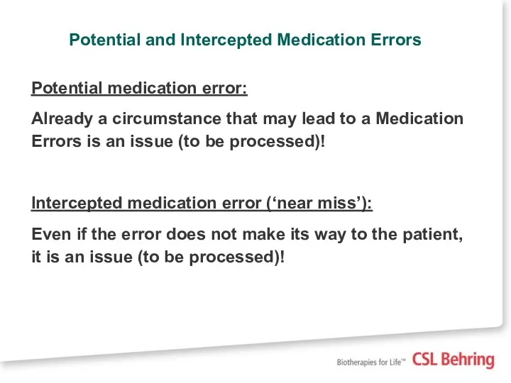 Potential and Intercepted Medication Errors Potential medication error: Already a