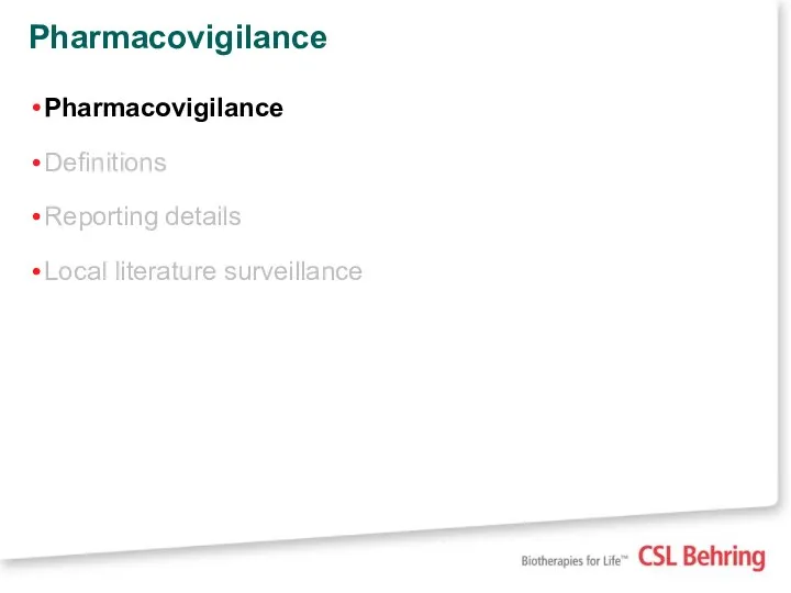Pharmacovigilance Pharmacovigilance Definitions Reporting details Local literature surveillance