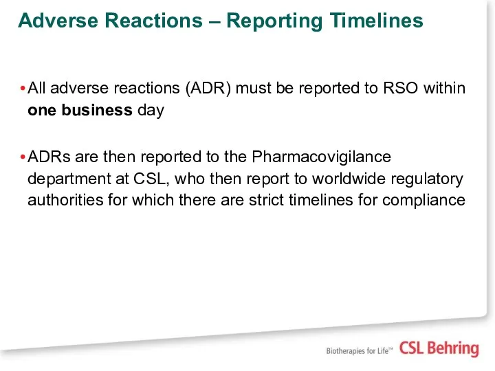 Adverse Reactions – Reporting Timelines All adverse reactions (ADR) must