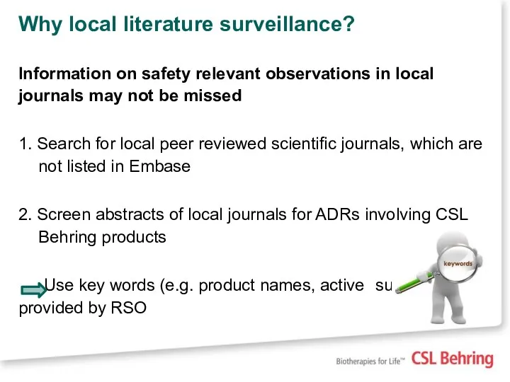 Why local literature surveillance? Information on safety relevant observations in