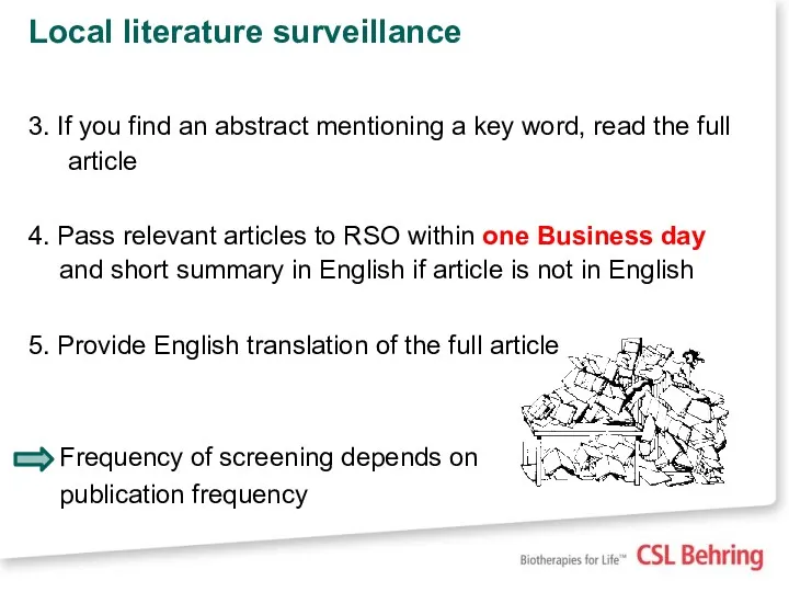 Local literature surveillance 3. If you find an abstract mentioning a key word,