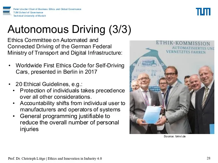 Autonomous Driving (3/3) Ethics Committee on Automated and Connected Driving of the German