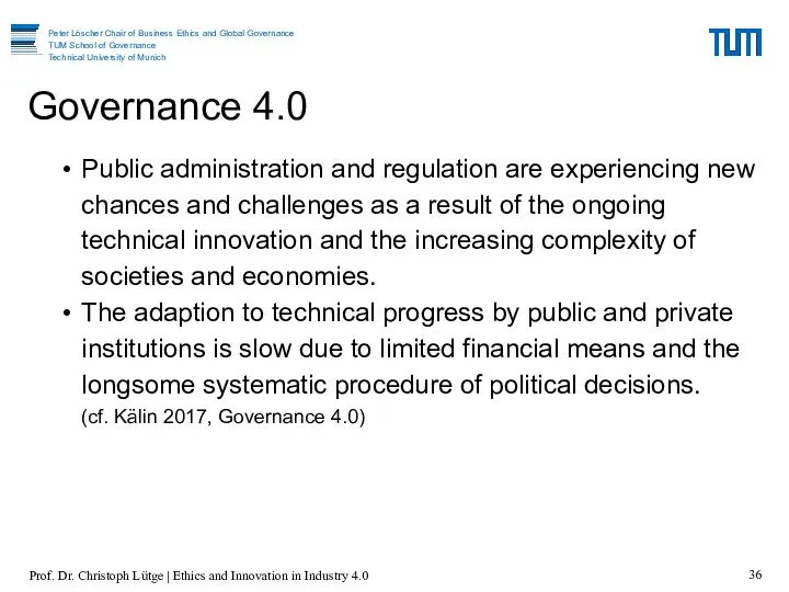 Public administration and regulation are experiencing new chances and challenges as a result