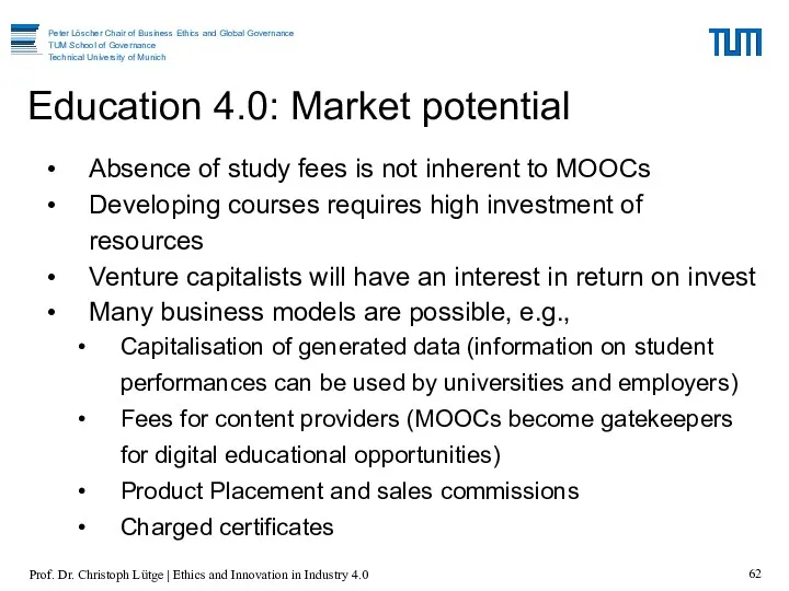 Absence of study fees is not inherent to MOOCs Developing courses requires high