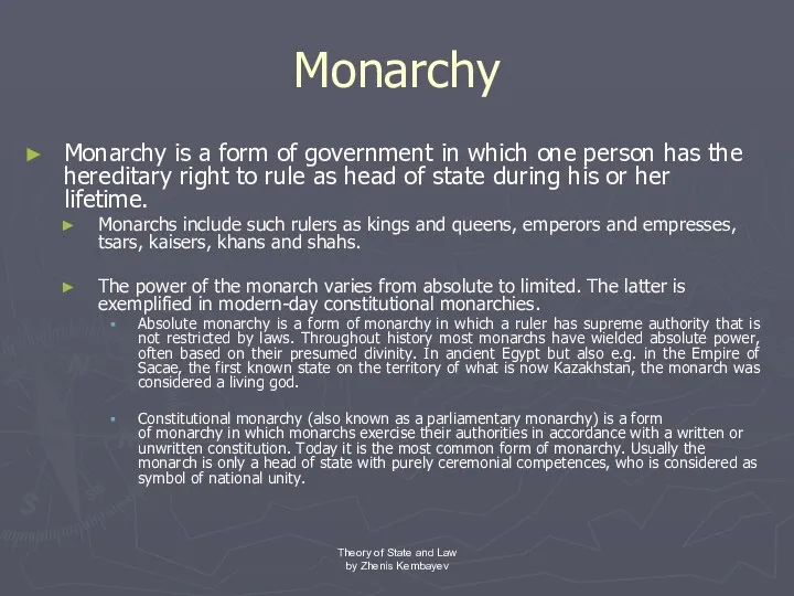 Monarchy Monarchy is a form of government in which one