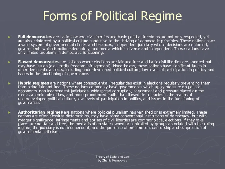Forms of Political Regime Full democracies are nations where civil