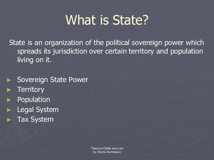 What is State? State is an organization of the political