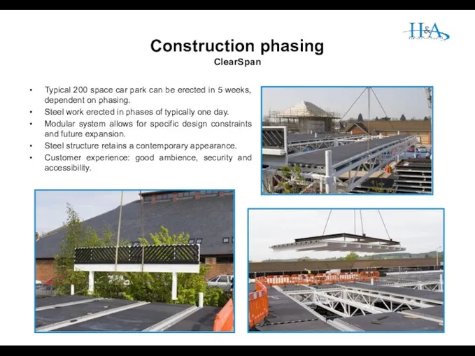 Construction phasing ClearSpan Typical 200 space car park can be