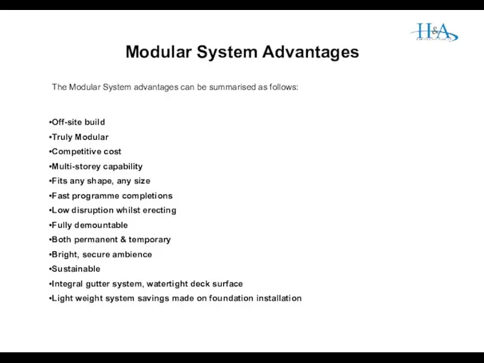 Modular System Advantages The Modular System advantages can be summarised