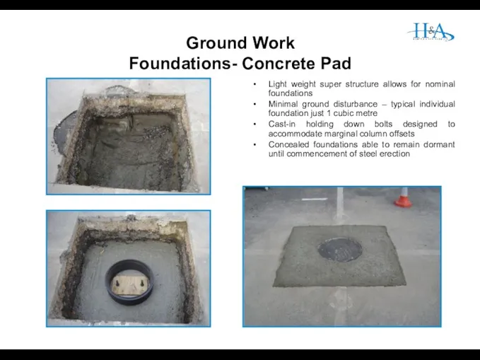 Ground Work Foundations- Concrete Pad Light weight super structure allows