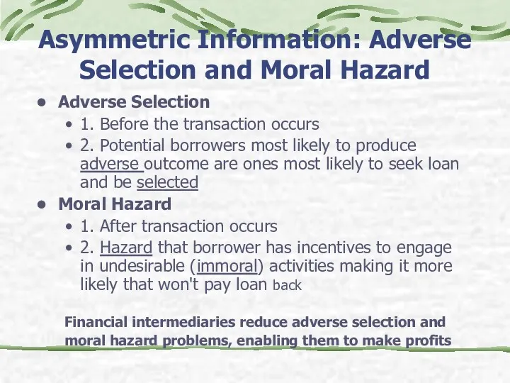 Asymmetric Information: Adverse Selection and Moral Hazard Adverse Selection 1.
