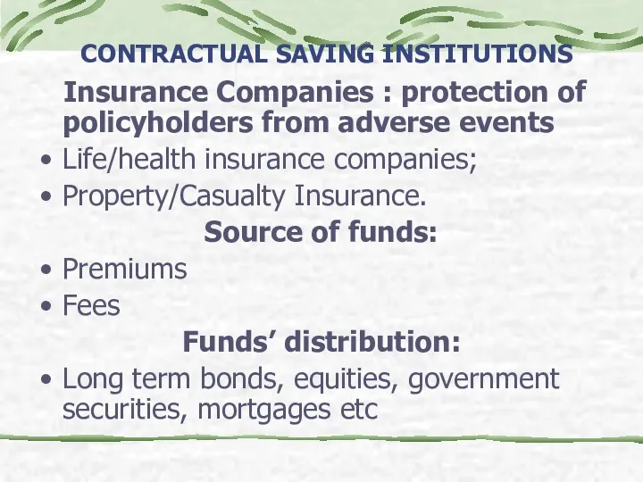 CONTRACTUAL SAVING INSTITUTIONS Insurance Companies : protection of policyholders from