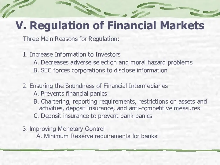 V. Regulation of Financial Markets Three Main Reasons for Regulation: