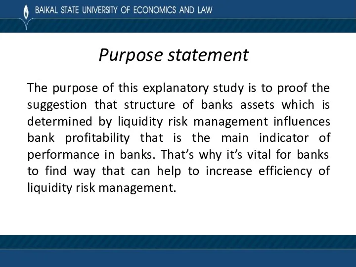 Purpose statement The purpose of this explanatory study is to proof the suggestion