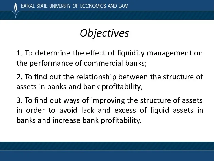 Objectives 1. To determine the effect of liquidity management on the performance of