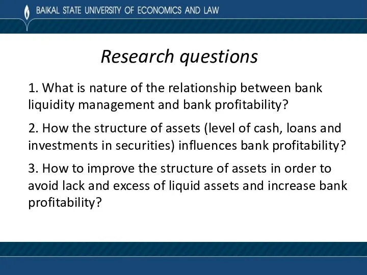 Research questions 1. What is nature of the relationship between