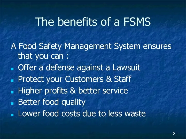 The benefits of a FSMS A Food Safety Management System
