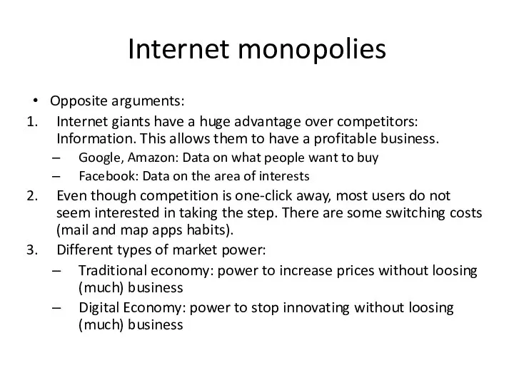 Internet monopolies Opposite arguments: Internet giants have a huge advantage