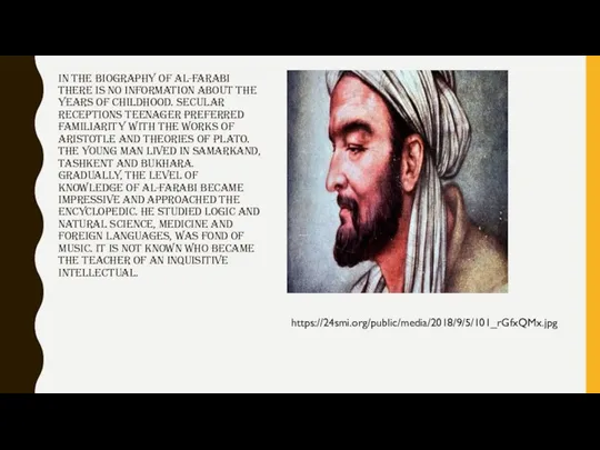 IN THE BIOGRAPHY OF AL-FARABI THERE IS NO INFORMATION ABOUT