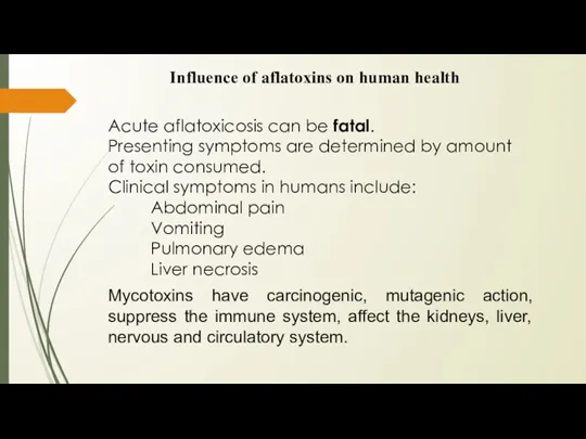 Influence of aflatoxins on human health Acute aflatoxicosis can be