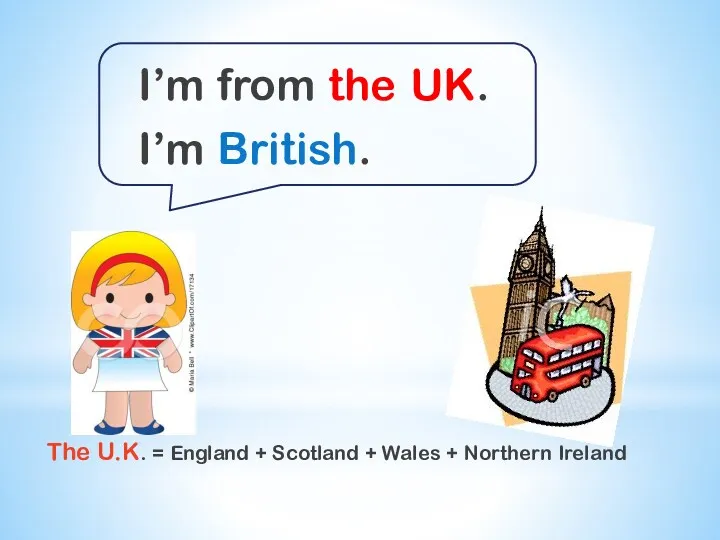 I’m from the UK. I’m British. The U.K. = England