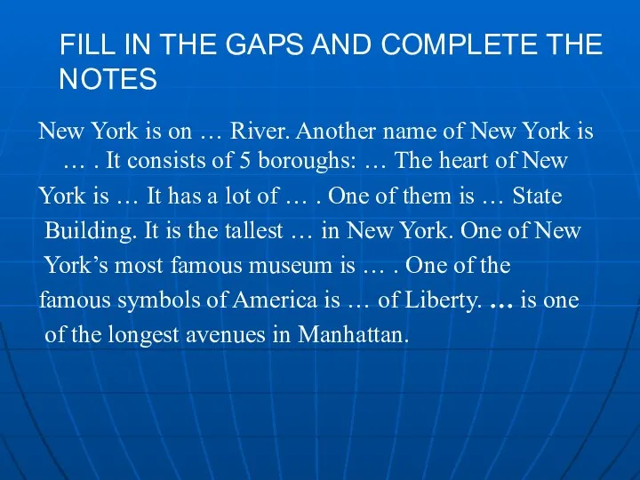 FILL IN THE GAPS AND COMPLETE THE NOTES New York